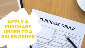 Applying a Purchase Order a Sales Order